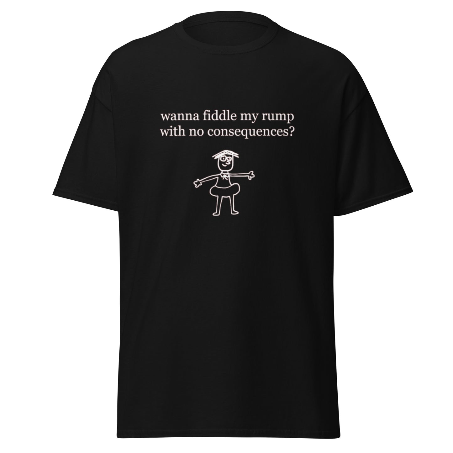 WANNA FIDDLE MY RUMP TEE