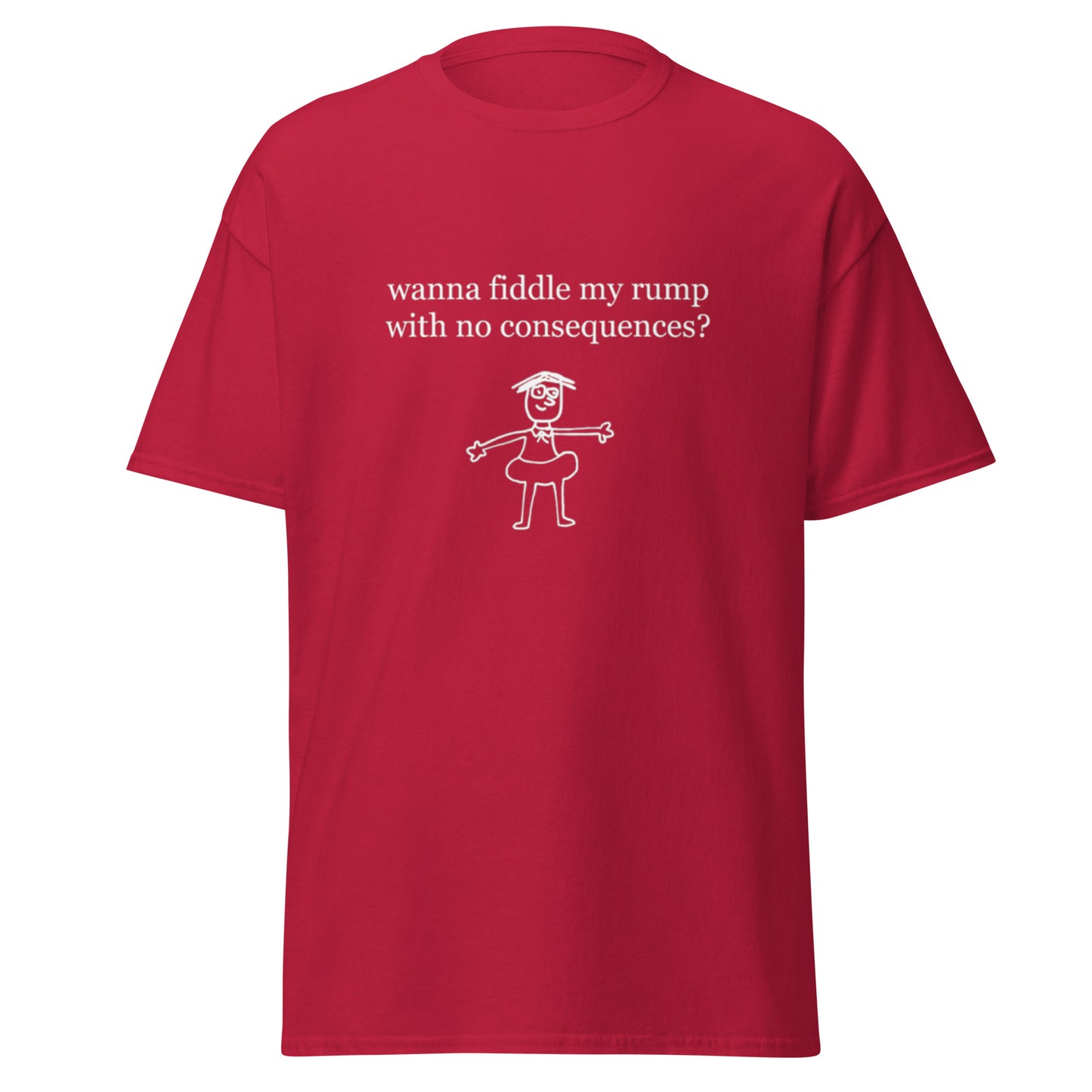 WANNA FIDDLE MY RUMP TEE