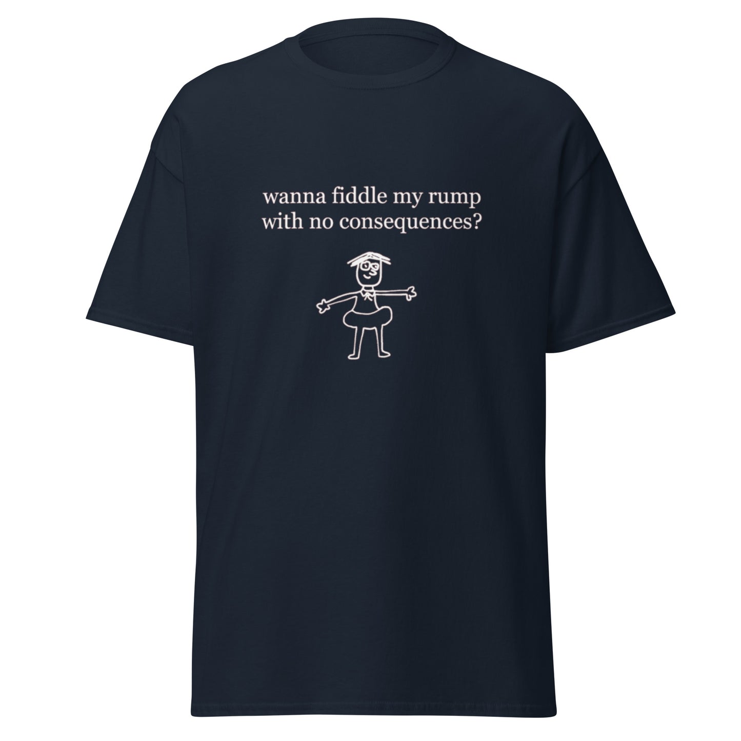 WANNA FIDDLE MY RUMP TEE