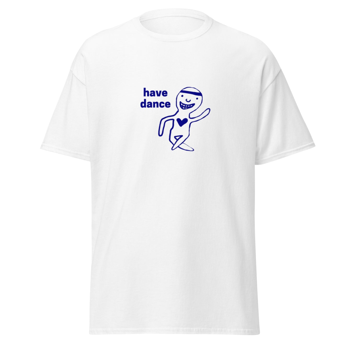 HAVE DANCE TEE