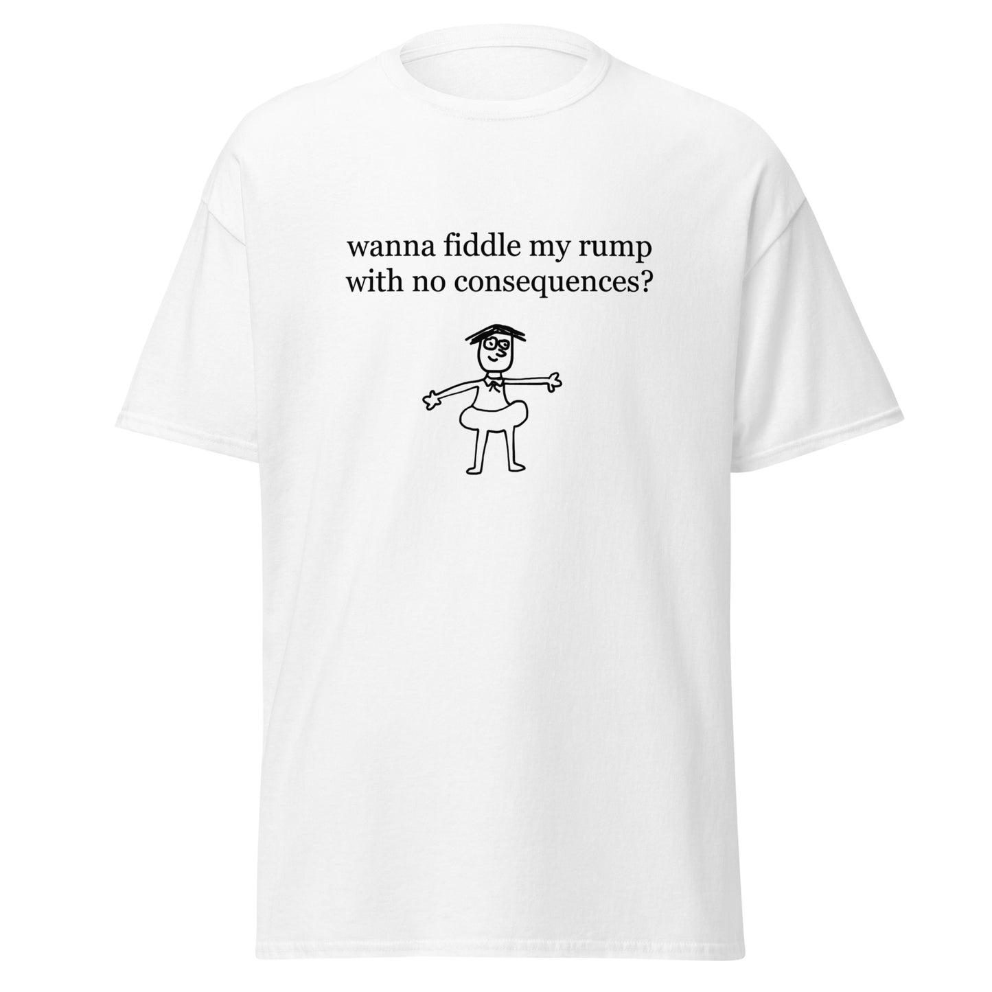 WANNA FIDDLE MY RUMP TEE