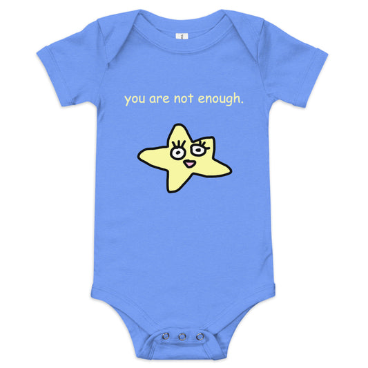 YOU ARE NOT ENOUGH BABY ONESIE