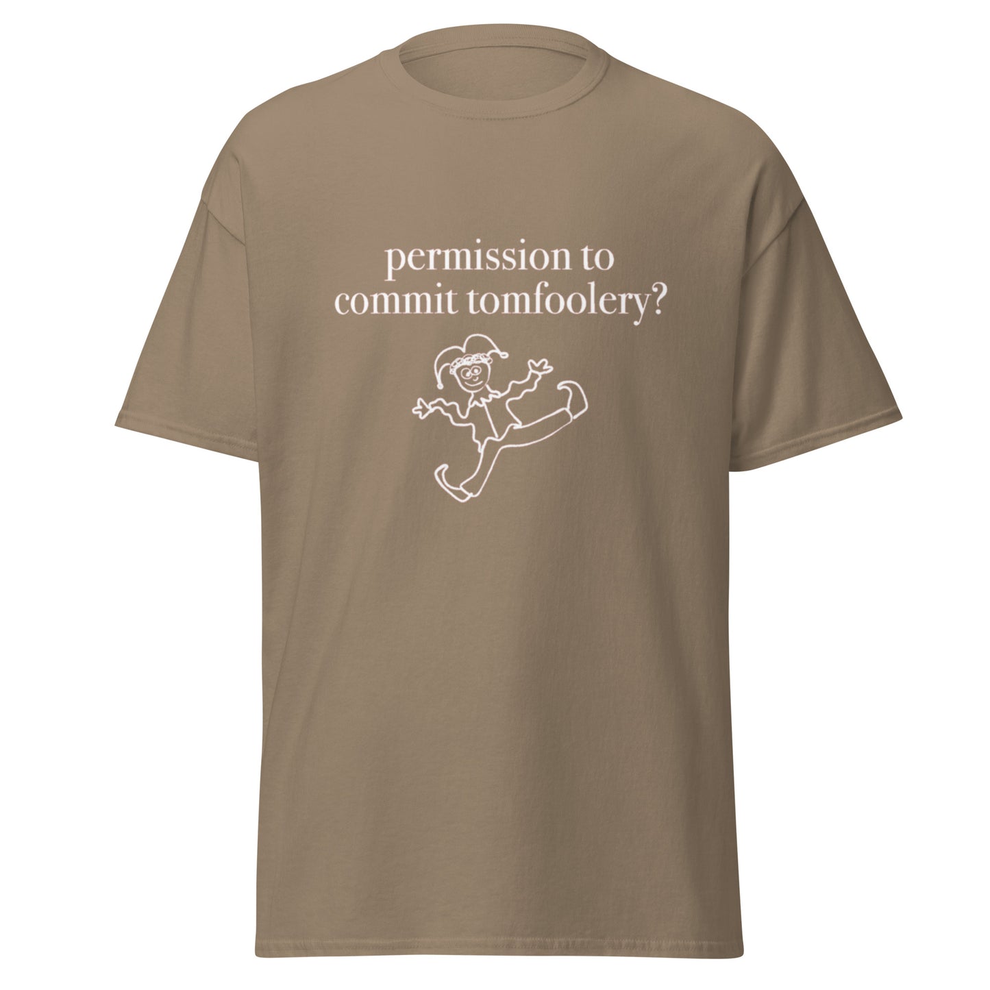 PERMISSION TO COMMIT TOMFOOLERY TEE