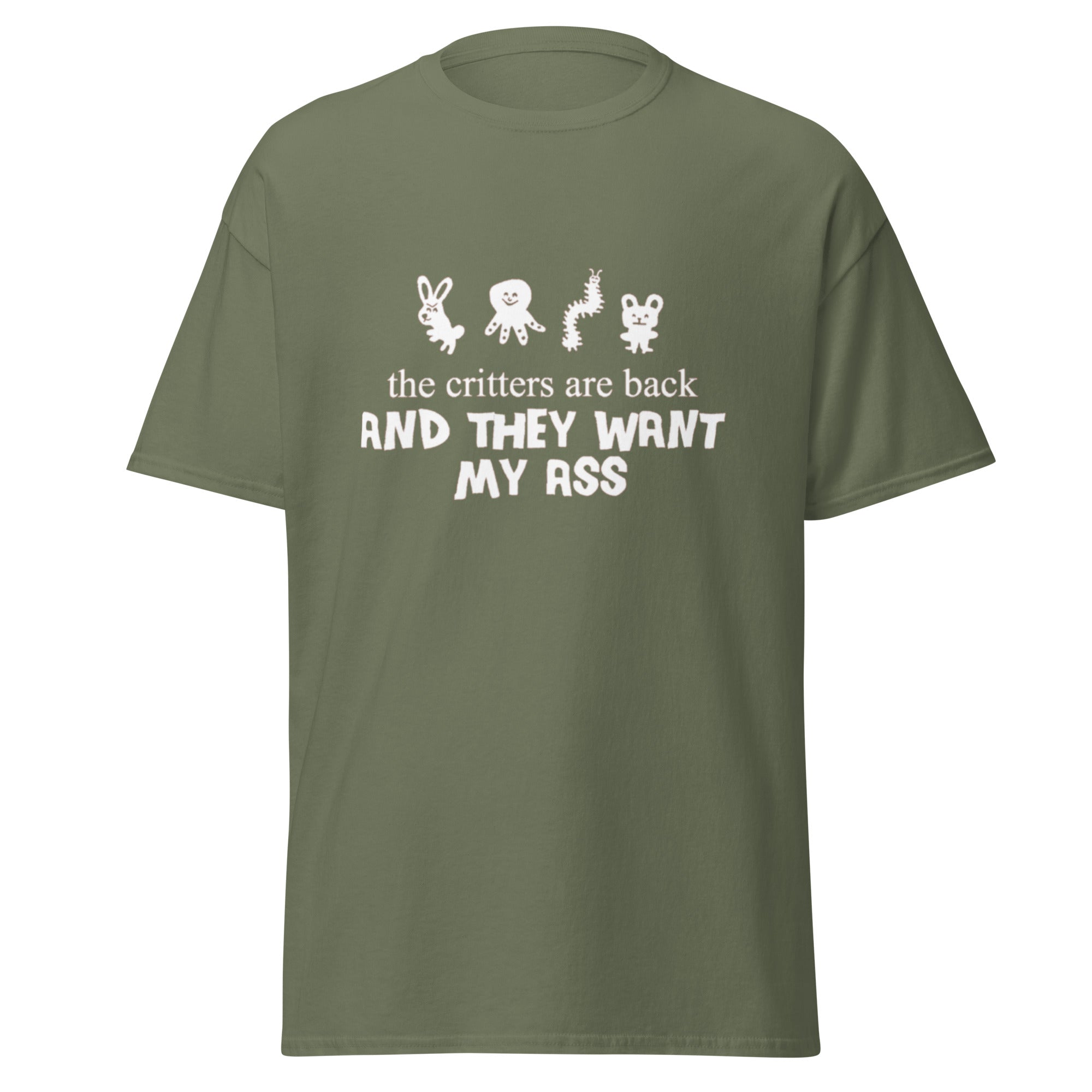 THE CRITTERS ARE BACK AND THEY WANT MY ASS TEE – Uncle Inc.