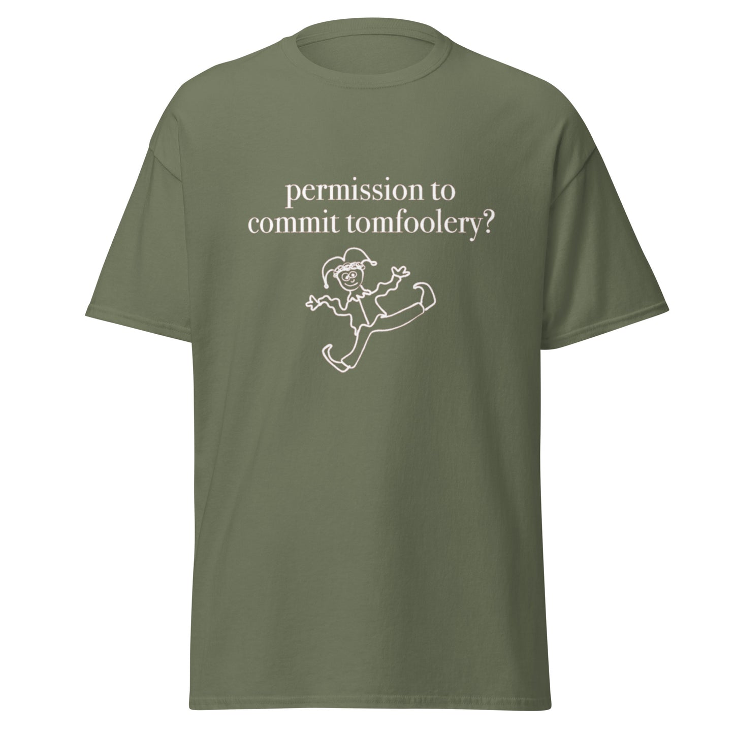 PERMISSION TO COMMIT TOMFOOLERY TEE