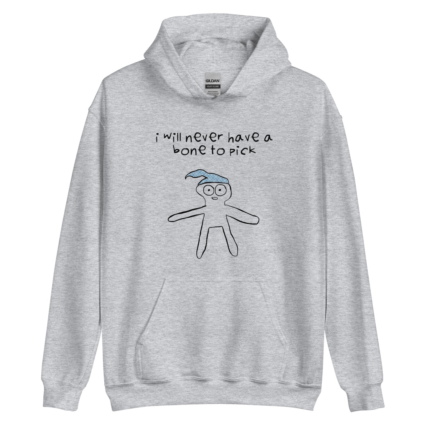 I WILL NEVER HAVE A BONE TO PICK HOODIE