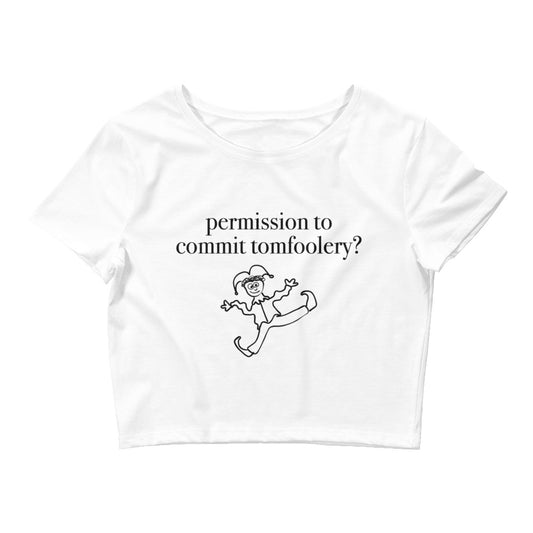 PERMISSION TO COMMIT TOMFOOLERY CROPPED BABY TEE