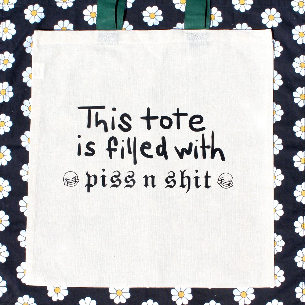 PISS N SHIT TOTE