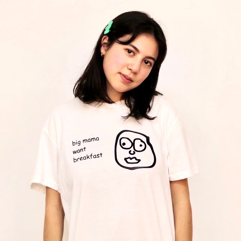 BIG MAMA WANT BREAKFAST TEE