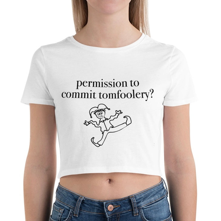 PERMISSION TO COMMIT TOMFOOLERY CROPPED BABY TEE
